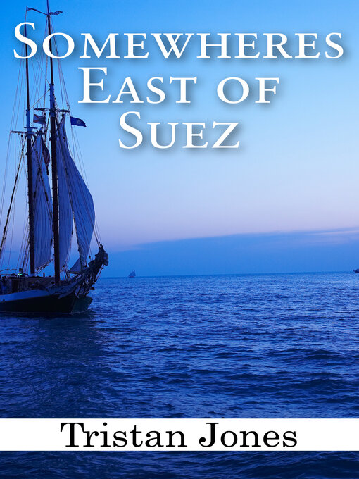 Title details for Somewheres East of Suez by Tristan Jones - Available